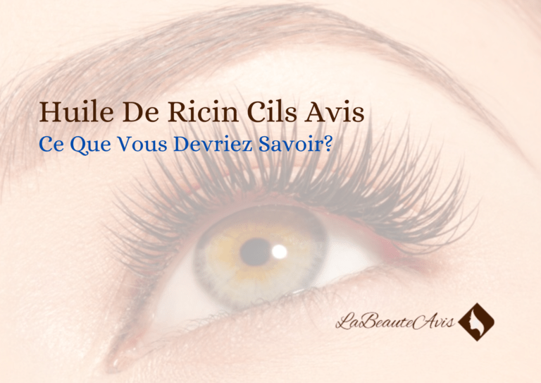 Huile De Ricin Cils Avis