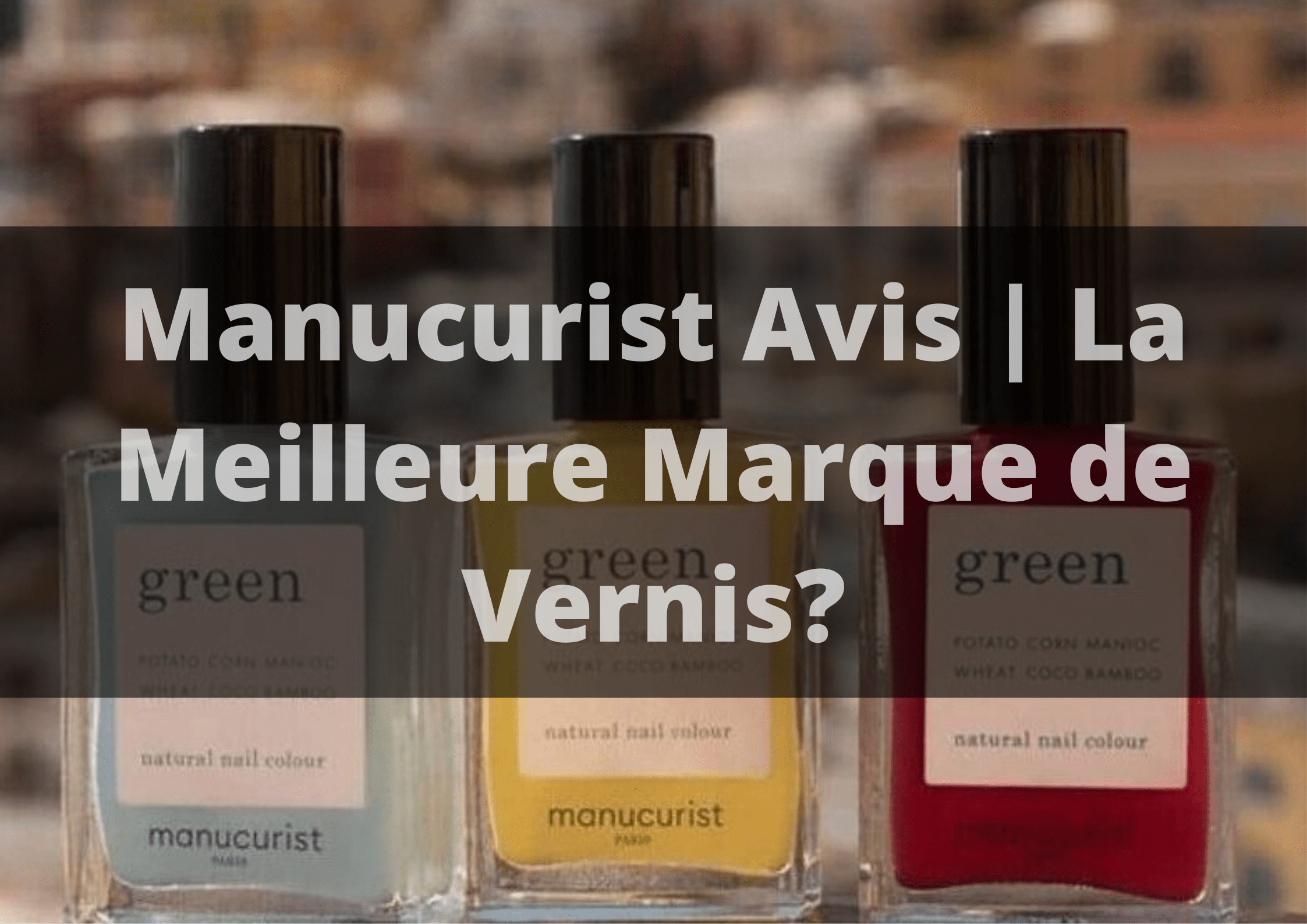 Manucurist Avis